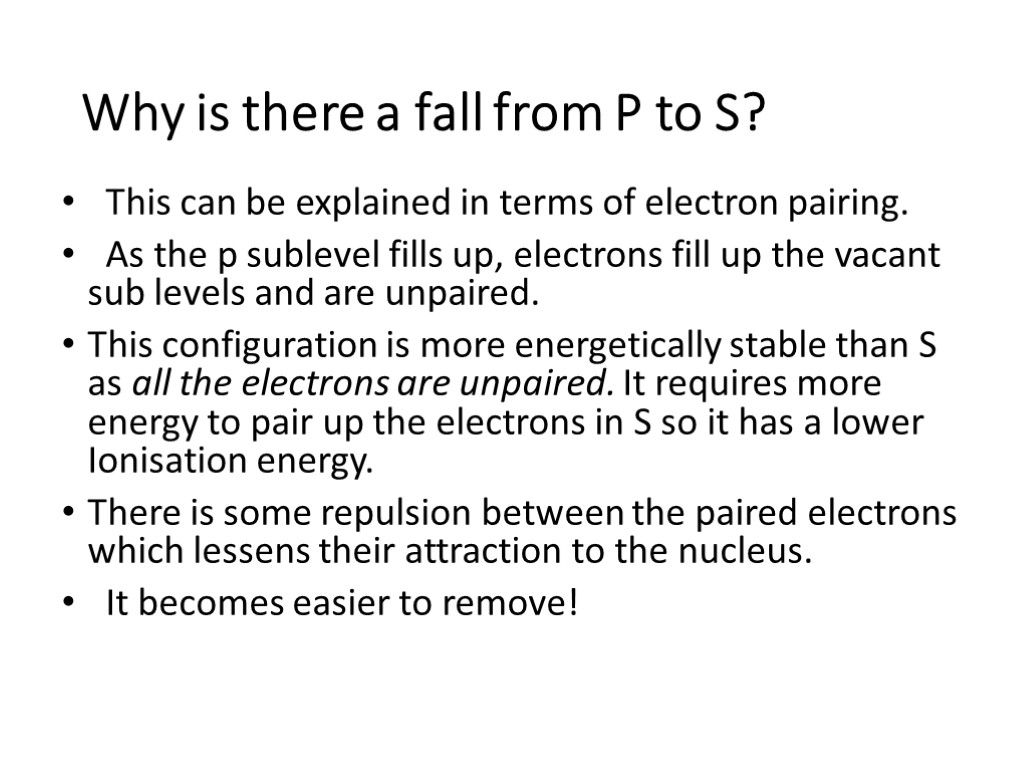 Why is there a fall from P to S? This can be explained in